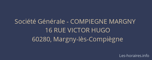 Soci&eacute;t&eacute; G&eacute;n&eacute;rale - COMPIEGNE MARGNY&nbsp;