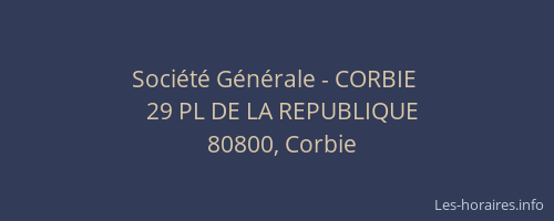 Société Générale - CORBIE 