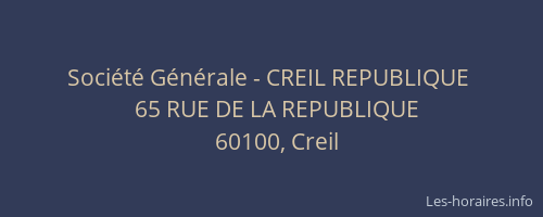 Soci&eacute;t&eacute; G&eacute;n&eacute;rale - CREIL REPUBLIQUE&nbsp;