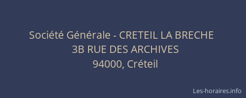 Soci&eacute;t&eacute; G&eacute;n&eacute;rale - CRETEIL LA BRECHE&nbsp;