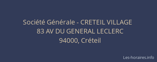 Soci&eacute;t&eacute; G&eacute;n&eacute;rale - CRETEIL VILLAGE&nbsp;