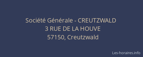 Soci&eacute;t&eacute; G&eacute;n&eacute;rale - CREUTZWALD&nbsp;