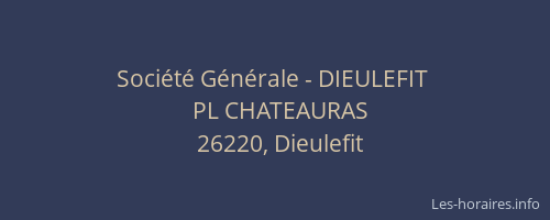 Société Générale - DIEULEFIT 