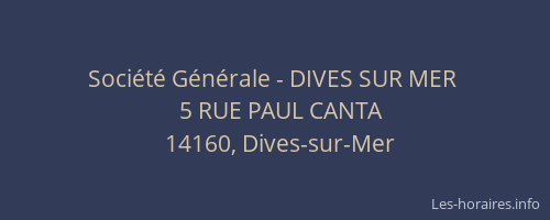 Soci&eacute;t&eacute; G&eacute;n&eacute;rale - DIVES SUR MER&nbsp;