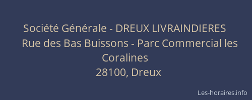 Soci&eacute;t&eacute; G&eacute;n&eacute;rale - DREUX LIVRAINDIERES&nbsp;