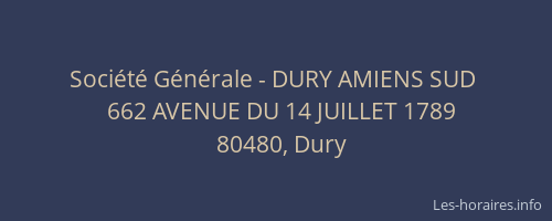 Soci&eacute;t&eacute; G&eacute;n&eacute;rale - DURY AMIENS SUD&nbsp;