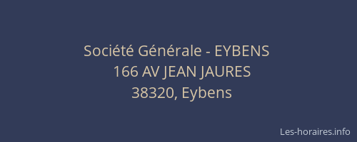 Soci&eacute;t&eacute; G&eacute;n&eacute;rale - EYBENS&nbsp;