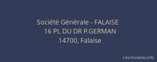 Soci&eacute;t&eacute; G&eacute;n&eacute;rale - FALAISE&nbsp;