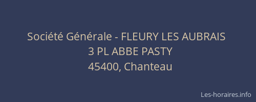 Soci&eacute;t&eacute; G&eacute;n&eacute;rale - FLEURY LES AUBRAIS&nbsp;