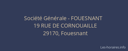 Soci&eacute;t&eacute; G&eacute;n&eacute;rale - FOUESNANT&nbsp;