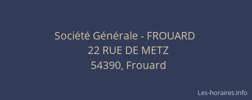 Société Générale - FROUARD 