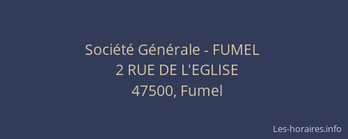 Soci&eacute;t&eacute; G&eacute;n&eacute;rale - FUMEL&nbsp;