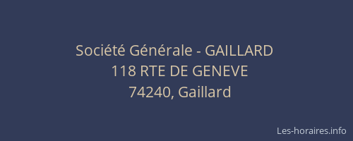 Soci&eacute;t&eacute; G&eacute;n&eacute;rale - GAILLARD&nbsp;