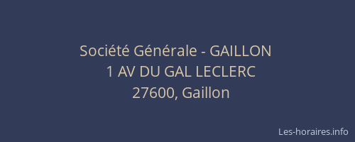 Soci&eacute;t&eacute; G&eacute;n&eacute;rale - GAILLON&nbsp;