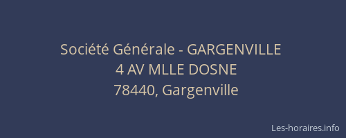 Soci&eacute;t&eacute; G&eacute;n&eacute;rale - GARGENVILLE&nbsp;