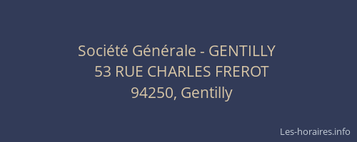 Soci&eacute;t&eacute; G&eacute;n&eacute;rale - GENTILLY&nbsp;