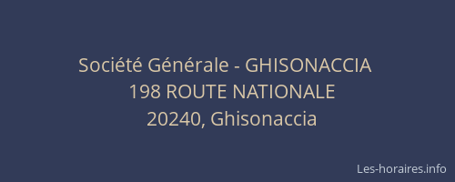 Soci&eacute;t&eacute; G&eacute;n&eacute;rale - GHISONACCIA&nbsp;