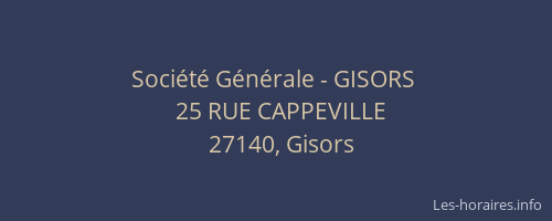 Soci&eacute;t&eacute; G&eacute;n&eacute;rale - GISORS&nbsp;