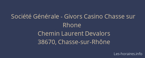 Société Générale - Givors Casino Chasse sur Rhone