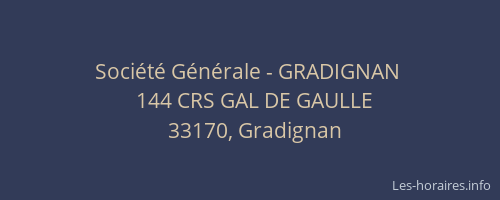 Soci&eacute;t&eacute; G&eacute;n&eacute;rale - GRADIGNAN&nbsp;