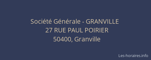 Soci&eacute;t&eacute; G&eacute;n&eacute;rale - GRANVILLE&nbsp;