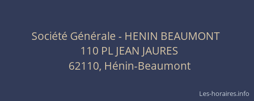 Soci&eacute;t&eacute; G&eacute;n&eacute;rale - HENIN BEAUMONT&nbsp;