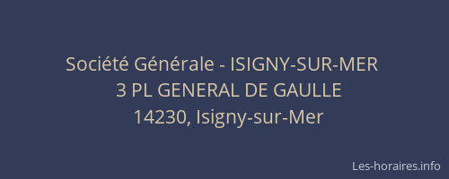 Société Générale - ISIGNY-SUR-MER 