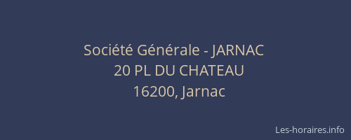 Soci&eacute;t&eacute; G&eacute;n&eacute;rale - JARNAC&nbsp;