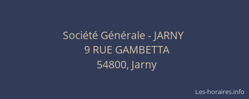 Soci&eacute;t&eacute; G&eacute;n&eacute;rale - JARNY&nbsp;