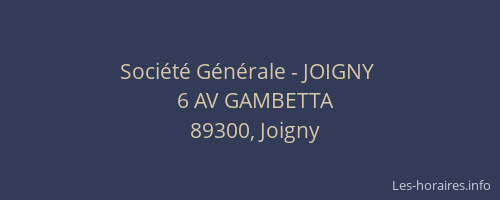 Soci&eacute;t&eacute; G&eacute;n&eacute;rale - JOIGNY&nbsp;