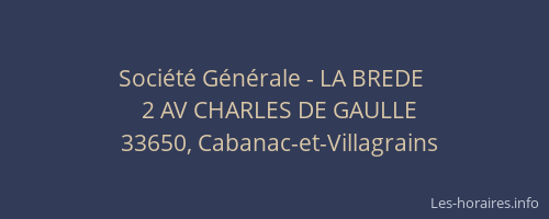 Soci&eacute;t&eacute; G&eacute;n&eacute;rale - LA BREDE&nbsp;