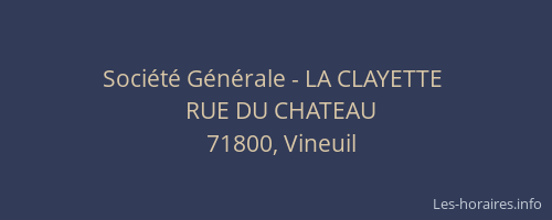 Société Générale - LA CLAYETTE 