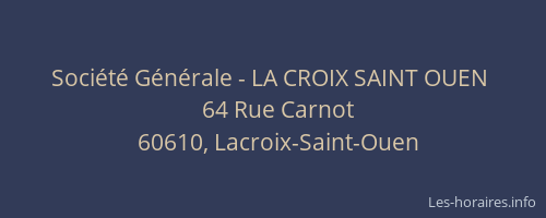 Société Générale - LA CROIX SAINT OUEN 