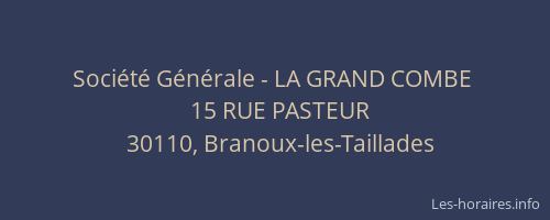 Soci&eacute;t&eacute; G&eacute;n&eacute;rale - LA GRAND COMBE&nbsp;