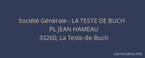 Société Générale - LA TESTE DE BUCH 