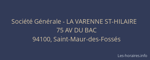 Société Générale - LA VARENNE ST-HILAIRE 