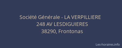 Soci&eacute;t&eacute; G&eacute;n&eacute;rale - LA VERPILLIERE&nbsp;