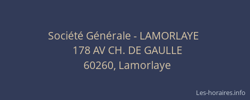 Soci&eacute;t&eacute; G&eacute;n&eacute;rale - LAMORLAYE&nbsp;