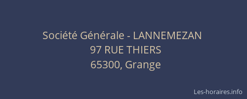 Soci&eacute;t&eacute; G&eacute;n&eacute;rale - LANNEMEZAN&nbsp;