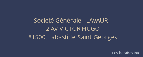 Soci&eacute;t&eacute; G&eacute;n&eacute;rale - LAVAUR&nbsp;