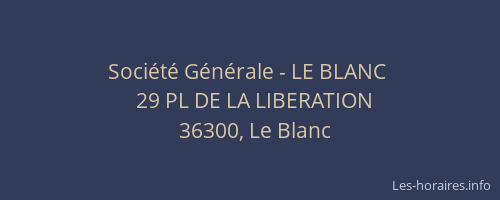 Société Générale - LE BLANC 