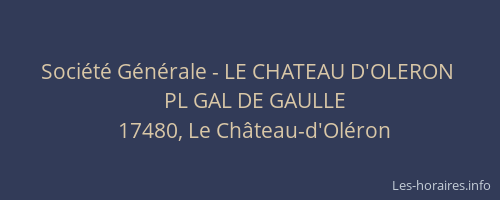 Société Générale - LE CHATEAU D'OLERON 