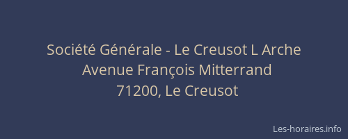 Société Générale - Le Creusot L Arche