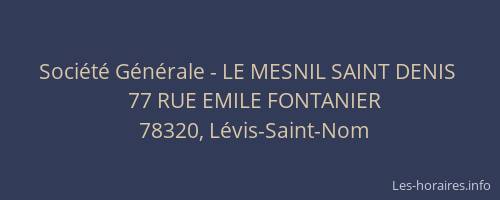 Soci&eacute;t&eacute; G&eacute;n&eacute;rale - LE MESNIL SAINT DENIS&nbsp;
