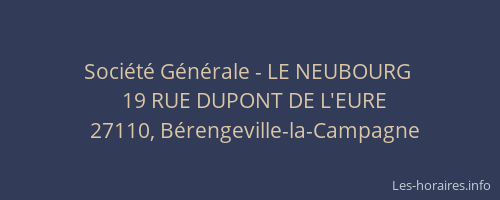Soci&eacute;t&eacute; G&eacute;n&eacute;rale - LE NEUBOURG&nbsp;