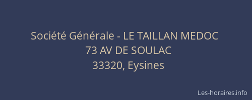 Société Générale - LE TAILLAN MEDOC 