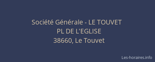 Société Générale - LE TOUVET 