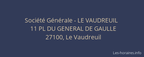 Soci&eacute;t&eacute; G&eacute;n&eacute;rale - LE VAUDREUIL&nbsp;