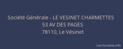 Soci&eacute;t&eacute; G&eacute;n&eacute;rale - LE VESINET CHARMETTES&nbsp;