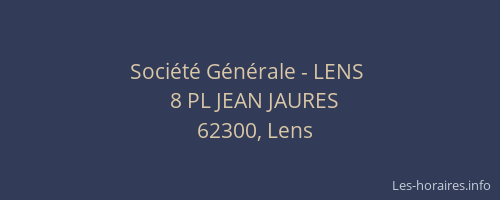 Soci&eacute;t&eacute; G&eacute;n&eacute;rale - LENS&nbsp;